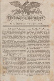 Privilegirte Schlesische Zeitung. 1830, No. 53 (3 März) + dod.