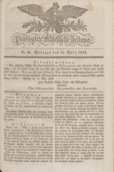 Privilegirte Schlesische Zeitung. 1830, No. 63 (15 März) + dod.