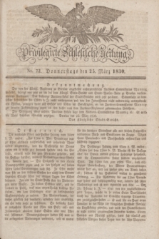 Privilegirte Schlesische Zeitung. 1830, No. 72 (25 März) + dod.