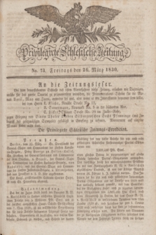Privilegirte Schlesische Zeitung. 1830, No. 73 (26 März) + dod.