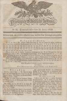 Privilegirte Schlesische Zeitung. 1830, No. 85 (10 April) + dod.
