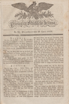 Privilegirte Schlesische Zeitung. 1830, No. 92 (20 April) + dod.