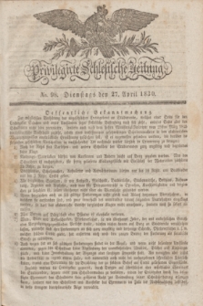 Privilegirte Schlesische Zeitung. 1830, No. 98 (27 April) + dod.