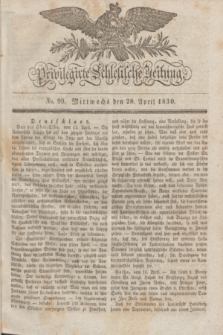 Privilegirte Schlesische Zeitung. 1830, No. 99 (28 April) + dod.