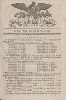 Privilegirte Schlesische Zeitung. 1830, No. 108 (10 Mai) + dod.