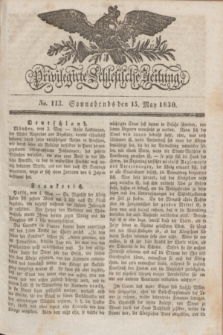 Privilegirte Schlesische Zeitung. 1830, No. 113 (15 Mai) + dod.