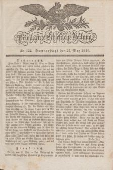 Privilegirte Schlesische Zeitung. 1830, No. 122 (27 Mai) + dod.