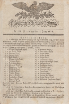 Privilegirte Schlesische Zeitung. 1830, No. 126 (2 Juni) + dod. + wkładka