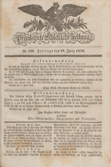 Privilegirte Schlesische Zeitung. 1830, No. 140 (18 Juni) + dod.