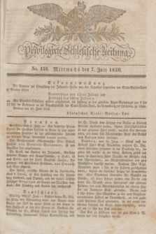 Privilegirte Schlesische Zeitung. 1830, No. 156 (7 Juli) + dod.