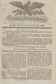 Privilegirte Schlesische Zeitung. 1830, No. 165 (17 Juli) + dod.