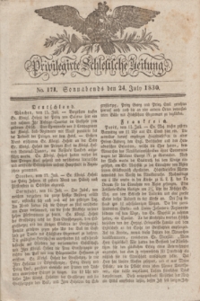 Privilegirte Schlesische Zeitung. 1830, No. 171 (24 Juli) + dod.