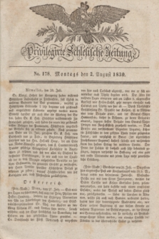 Privilegirte Schlesische Zeitung. 1830, No. 178 (2 August) + dod.