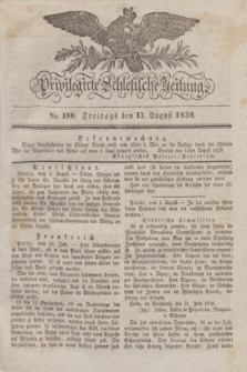 Privilegirte Schlesische Zeitung. 1830, No. 188 (13 August) + dod.