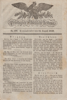 Privilegirte Schlesische Zeitung. 1830, No. 189 (14 August) + dod.