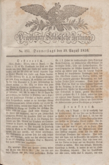 Privilegirte Schlesische Zeitung. 1830, No. 193 (19 August) + dod.
