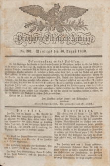 Privilegirte Schlesische Zeitung. 1830, No. 202 (30 August) + dod.