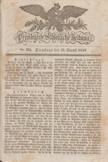Privilegirte Schlesische Zeitung. 1830, No. 203 (31 August) + dod.