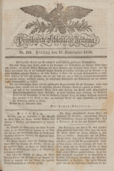Privilegirte Schlesische Zeitung. 1830, No. 218 (17 September) + dod.