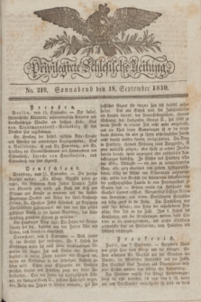 Privilegirte Schlesische Zeitung. 1830, No. 219 (18 September) + dod.