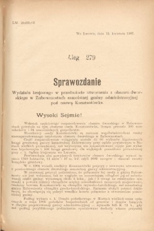 [Kadencja VIII, sesja III, al. 279] Alegata do Sprawozdań Stenograficznych z Trzeciej Sesyi Ósmego Peryodu Sejmu Krajowego Królestwa Galicyi i Lodomeryi wraz z Wielkiem Księstwem Krakowskiem z roku 1907. Alegat 279