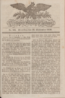 Privilegirte Schlesische Zeitung. 1830, No. 221 (21 September) + dod.