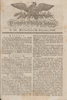 Privilegirte Schlesische Zeitung. 1830, No. 222 (22 September) + dod.
