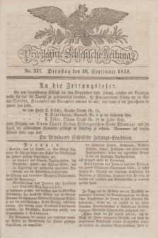 Privilegirte Schlesische Zeitung. 1830, No. 227 (28 September) + dod.