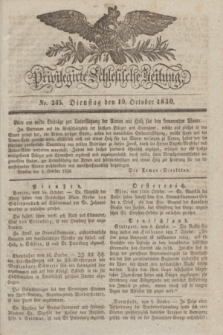 Privilegirte Schlesische Zeitung. 1830, No. 245 (19 October) + dod.