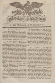 Privilegirte Schlesische Zeitung. 1830, No. 246 (20 October) + dod.