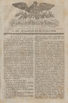 Privilegirte Schlesische Zeitung. 1830, No. 255 (30 October) + dod.