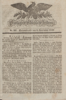 Privilegirte Schlesische Zeitung. 1830, No. 261 (6 November) + dod.