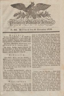 Privilegirte Schlesische Zeitung. 1830, No. 264 (10 November) + dod.