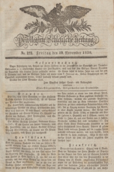 Privilegirte Schlesische Zeitung. 1830, No. 272 (19 November) + dod.