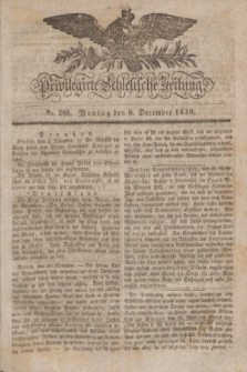 Privilegirte Schlesische Zeitung. 1830, No. 286 (6 December) + dod.