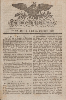 Privilegirte Schlesische Zeitung. 1830, No. 294 (15 December) + dod.