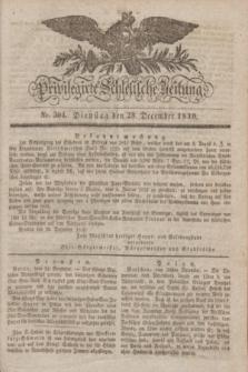 Privilegirte Schlesische Zeitung. 1830, No. 304 (28 December) + dod.