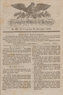 Privilegirte Schlesische Zeitung. 1830, No. 307 (31 December) + dod.