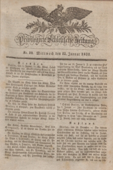 Privilegirte Schlesische Zeitung. 1831, No. 10 (12 Januar) + dod.
