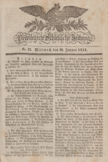 Privilegirte Schlesische Zeitung. 1831, No. 22 (26 Januar) + dod.