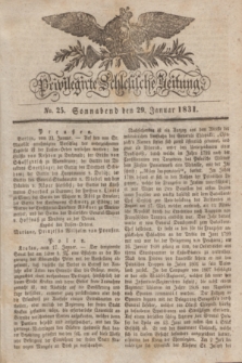Privilegirte Schlesische Zeitung. 1831, No. 25 (29 Januar) + dod.