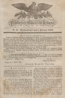 Privilegirte Schlesische Zeitung. 1831, No. 31 (5 Februar) + dod.