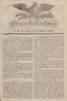 Privilegirte Schlesische Zeitung. 1831, No. 39 (15 Februar) + dod.