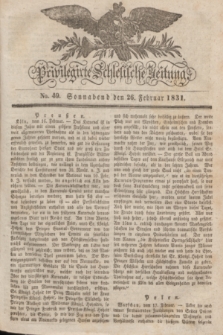 Privilegirte Schlesische Zeitung. 1831, No. 49 (26 Februar) + dod.