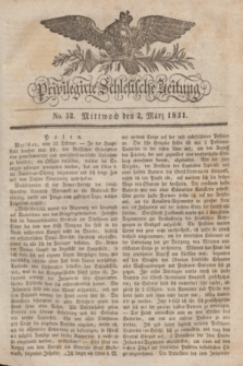 Privilegirte Schlesische Zeitung. 1831, No. 52 (2 März) + dod.