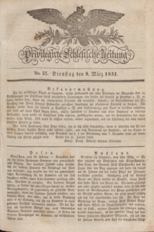 Privilegirte Schlesische Zeitung. 1831, No. 57 (8 März) + dod.
