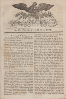 Privilegirte Schlesische Zeitung. 1831, No. 69 (22 März) + dod.