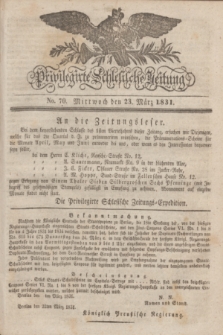 Privilegirte Schlesische Zeitung. 1831, No. 70 (23 März) + dod.