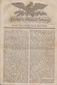 Privilegirte Schlesische Zeitung. 1831, No. 83 (9 April) + dod.