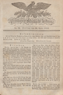 Privilegirte Schlesische Zeitung. 1831, No. 94 (22 April) + dod.